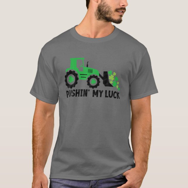 Camiseta Pushin' My Luck Tractor Cute St Patrick's Day Todd (Anverso)