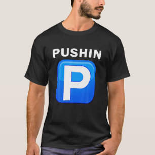 Camiseta Pushing P Trending Adolescente Hip Hop Slang Urban