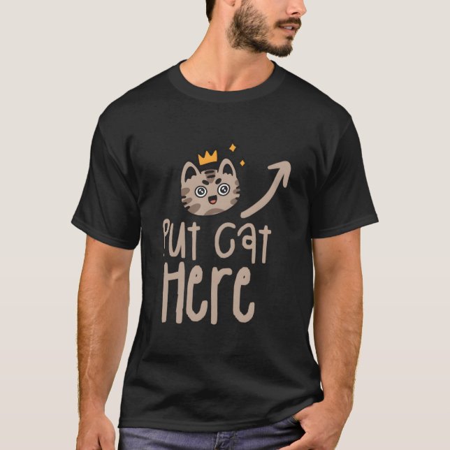 Camiseta Put Cat Here Cats Animal (Anverso)