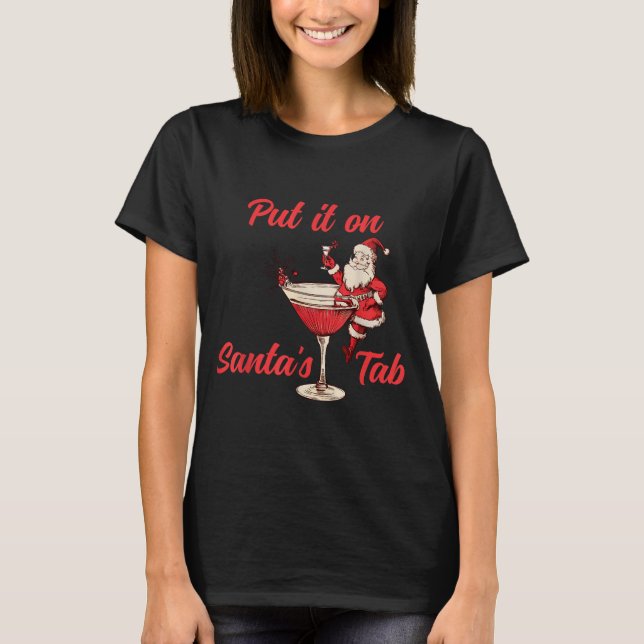 Camiseta Put It On Santas Tab Funny Christmas Santa Tail Re (Anverso)