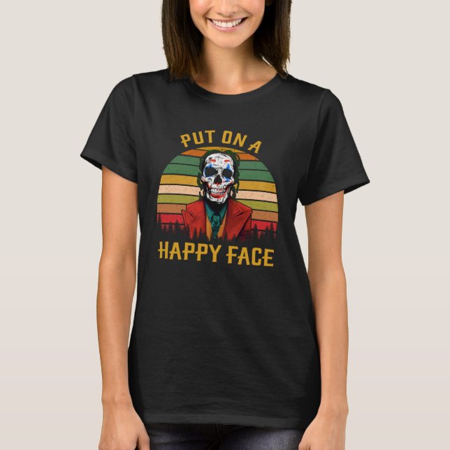 Camiseta Put On a Happy Face  Skull (Anverso)