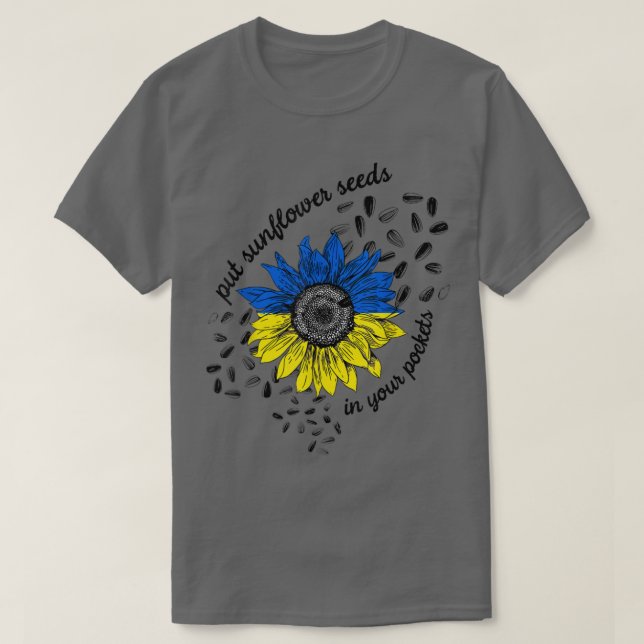 Camiseta Put These Sunflower Seeds In Your Pockets Support  (Diseño del anverso)