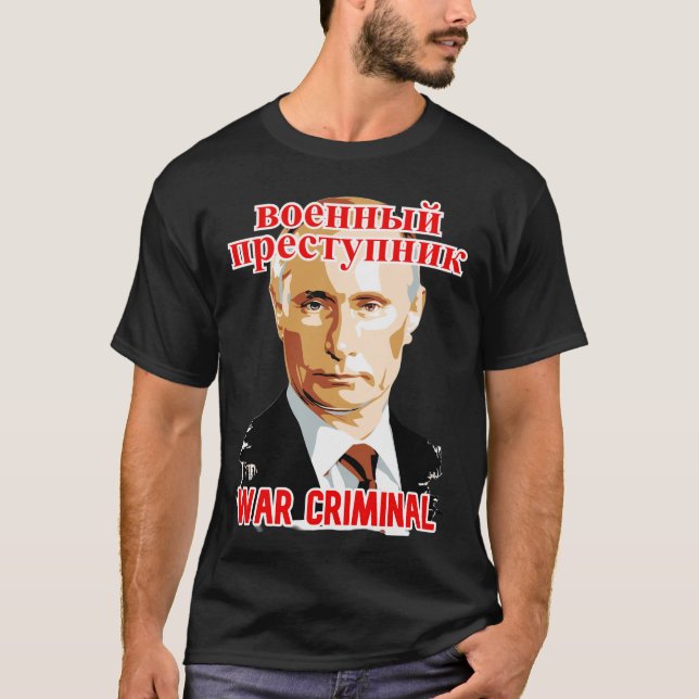 CAMISETA PUTIN: CRIMINAL DE GUERRA #2 (Anverso)