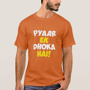 Camiseta Pyaar Ek Dhoka Hai Funny Cita De Amor En Hindi
