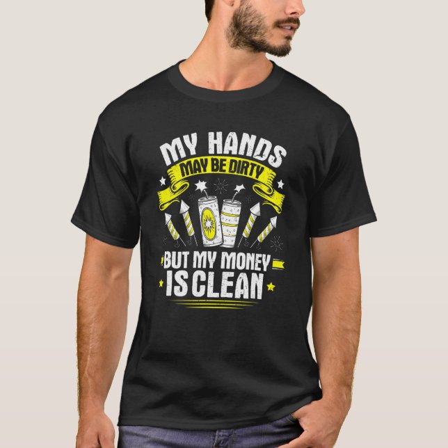Camiseta Pyrotechnics My Hands May Be Dirty Fireworks Pyrot (Anverso)