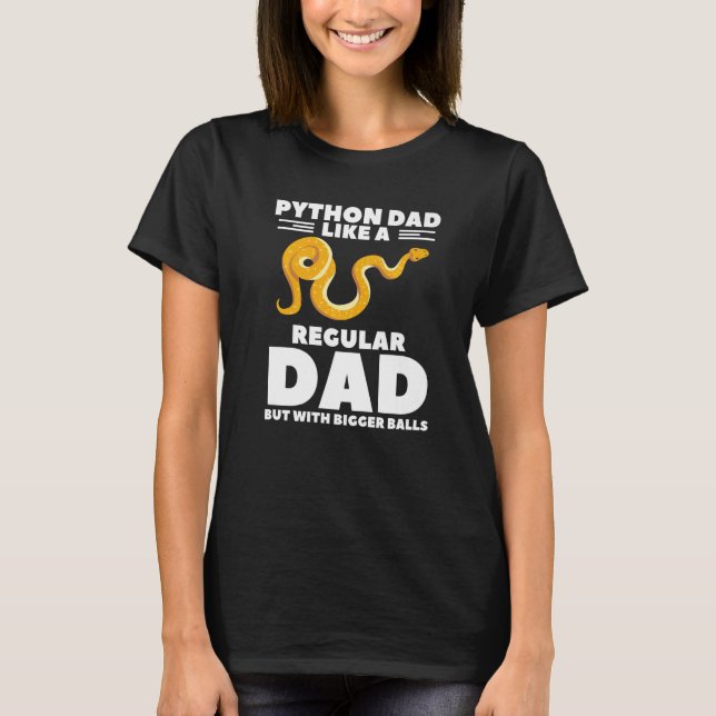 Camiseta Python Dad Like A Regular Dad But With Bigger Ball (Anverso)
