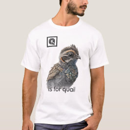 Camiseta Q es para Quail T-Shirt