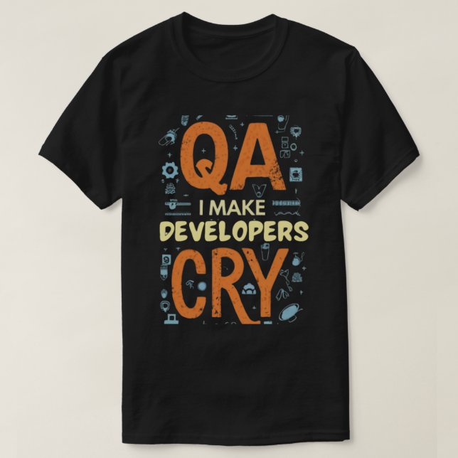 Camiseta QA hago llorar a los desarrolladores (Diseño del anverso)
