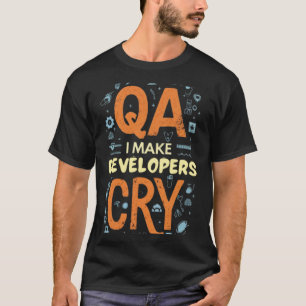Camiseta QA hago llorar a los desarrolladores