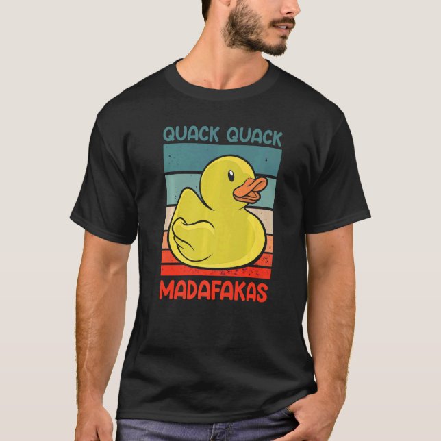 Camiseta Quack Quack Madafakas Ducks Duck Duck Duck Rubber (Anverso)