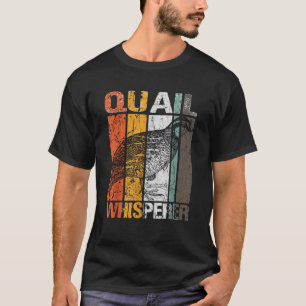Camiseta Quail Whisperer Coturnix Bird Lover Quail Dueño Fu