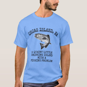 Camiseta Quaint Little Drinking Island Fishing Problema Orc