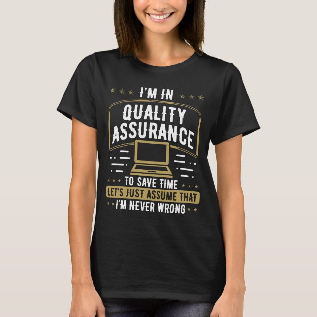 Camiseta Quality Assurance Im never wrong Code Testing Test (Anverso)