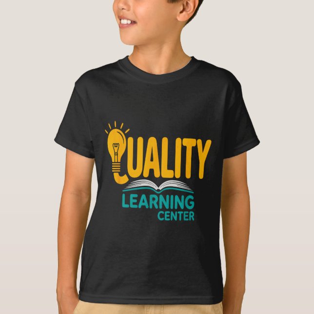 Camiseta Quality Learning Center Funny School Quote  (Anverso)