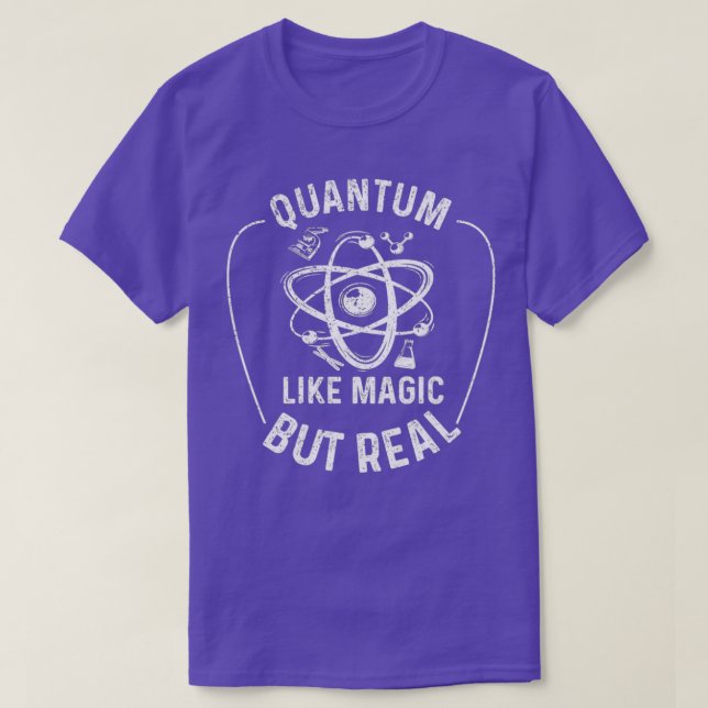 Camiseta Quantum Physics like magic but real Funny Physicis (Diseño del anverso)