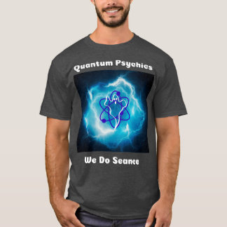 Camiseta Quantum Pyschics We Do Seing