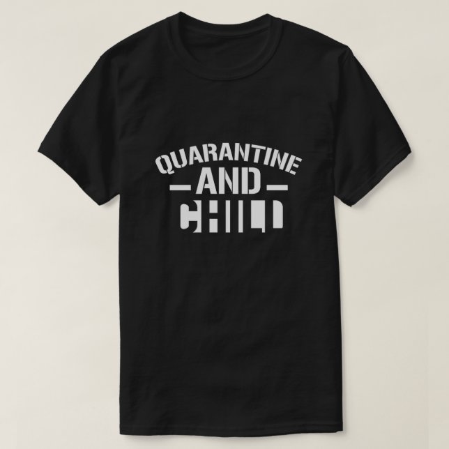 Camiseta Quarantine and Chill T-Shirt (Diseño del anverso)
