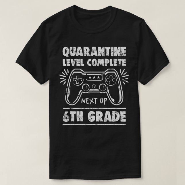 Camiseta Quarantine Level Complete Back To School 6th Grade (Diseño del anverso)