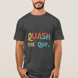 Camiseta Quash the Quit