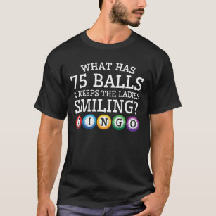 Camiseta Qué 75 bolas mantienen bingo sonriente de las