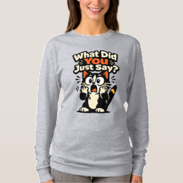 Camiseta ¿Qué acabas de decir? – Gato con ojos desorbitados