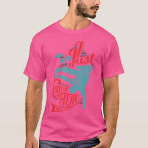 Camiseta Que Acabo De Venir A Bailar Unisex Break 