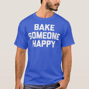 Camiseta Que alguien feliz se divierta diciendo sarcásticam
