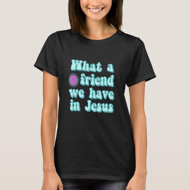 Camiseta Qué Amigo Tenemos En Jesús Himno Cristiano (Anverso)