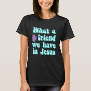 Camiseta Qué Amigo Tenemos En Jesús Himno Cristiano