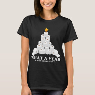 Camiseta Qué Año, Pero Nos Rodeamos Con Papel De Aseo Xma