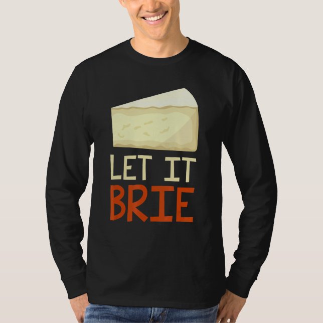Camiseta Que Brie Cheese De Un Pun Queso De Cheesy 1 (Anverso)