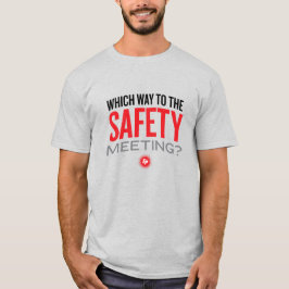 Camiseta ¿Qué camino a la reunión de seguridad? Condensado