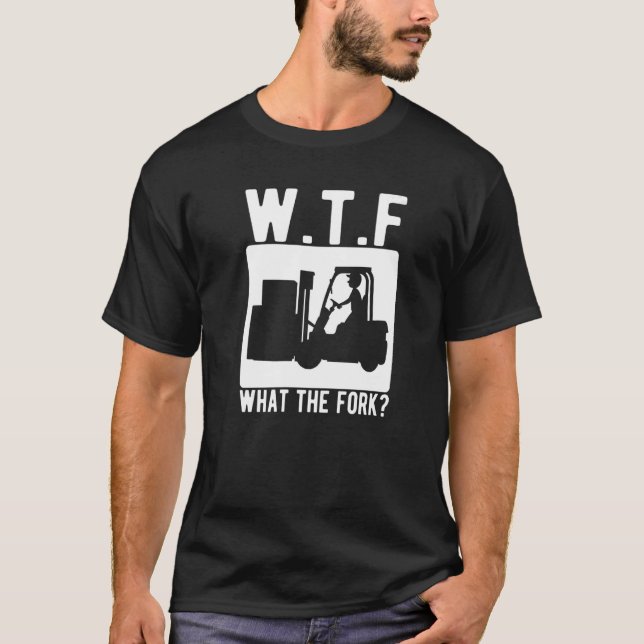 Camiseta ¿Qué Carretilla Elevadora Operador Forkstacker   (Anverso)