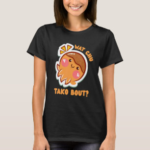 Camiseta Qué Chu Tako Sobre El Aperitivo De Octopus Takoyak