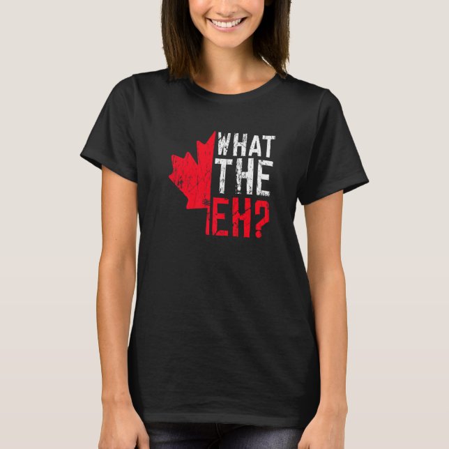 Camiseta Qué Cita Eh Para Un Orgulloso Canadiense (Anverso)
