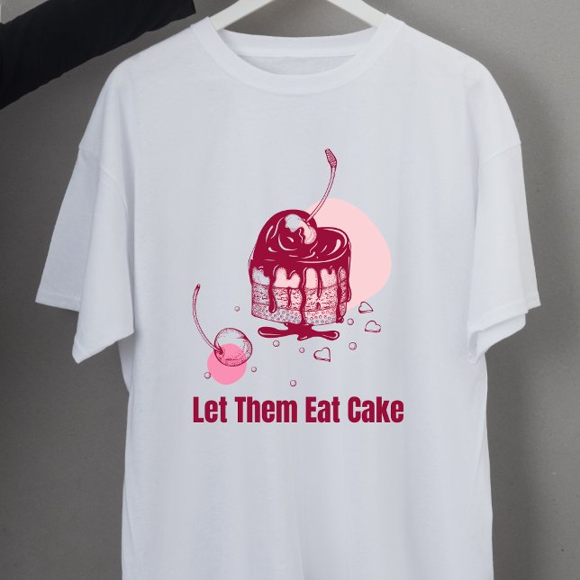 Camiseta Que Coman Pastel Marie Antoinette (Subido por el creador)