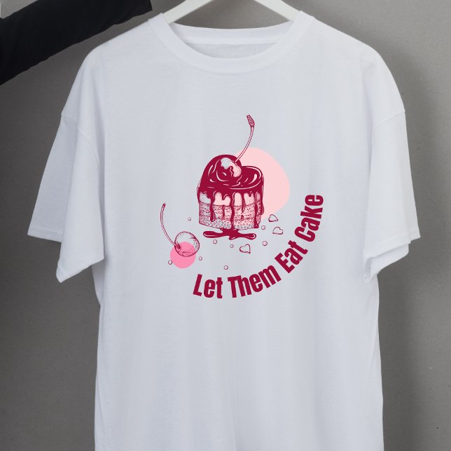 Camiseta Que Coman Pastel Marie Antoinette (Subido por el creador)