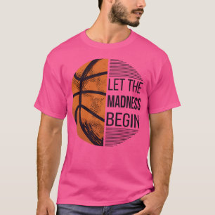 Camiseta Que comience la locura - Baloncesto I