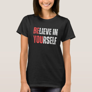 Camiseta Que Creas En Tus Propias Citas De Mensajes Positiv