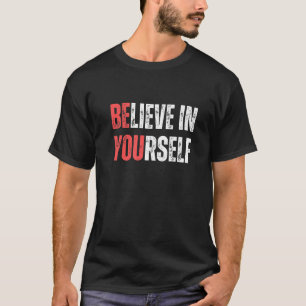 Camiseta Que Creas En Tus Propias Citas De Mensajes Positiv