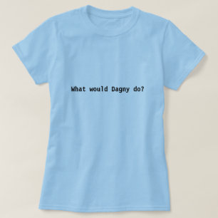 Camiseta ¿Qué Dagny haría?