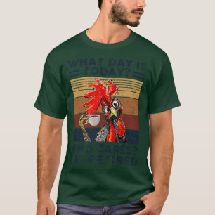 Camiseta ¿Qué Día Es Hoy Quien Me Importa El Retiro Jubilad