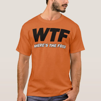 Camiseta ¿Qué diablos dónde está la comida chico