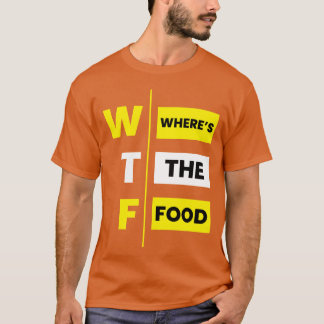 Camiseta ¿Qué diablos? ¿Dónde está la comida divertida?