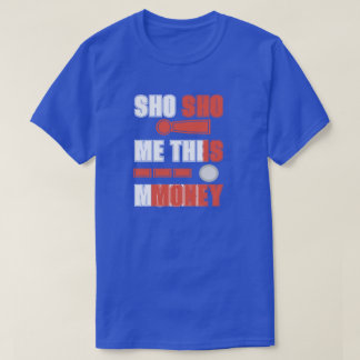 CAMISETA QUÉ DINERO, QUE ES DINERO.