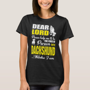 Camiseta Que Dios Me Ayude A Ser Como Una Persona Que Dachs