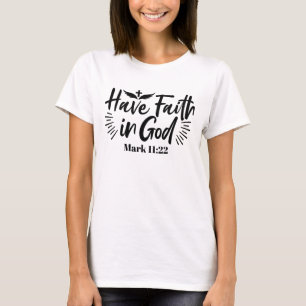 Camiseta Que Dios tenga fe en la cita Inspiradora 11:22