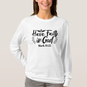 Camiseta Que Dios tenga fe en la cita Inspiradora 11:22