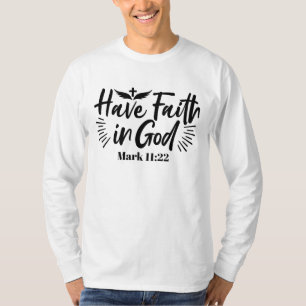 Camiseta Que Dios tenga fe en la cita Inspiradora 11:22