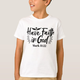 Camiseta Que Dios tenga fe en la cita Inspiradora 11:22